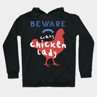 Beware Of The Crazy Chicken Lady 2 Hoodie